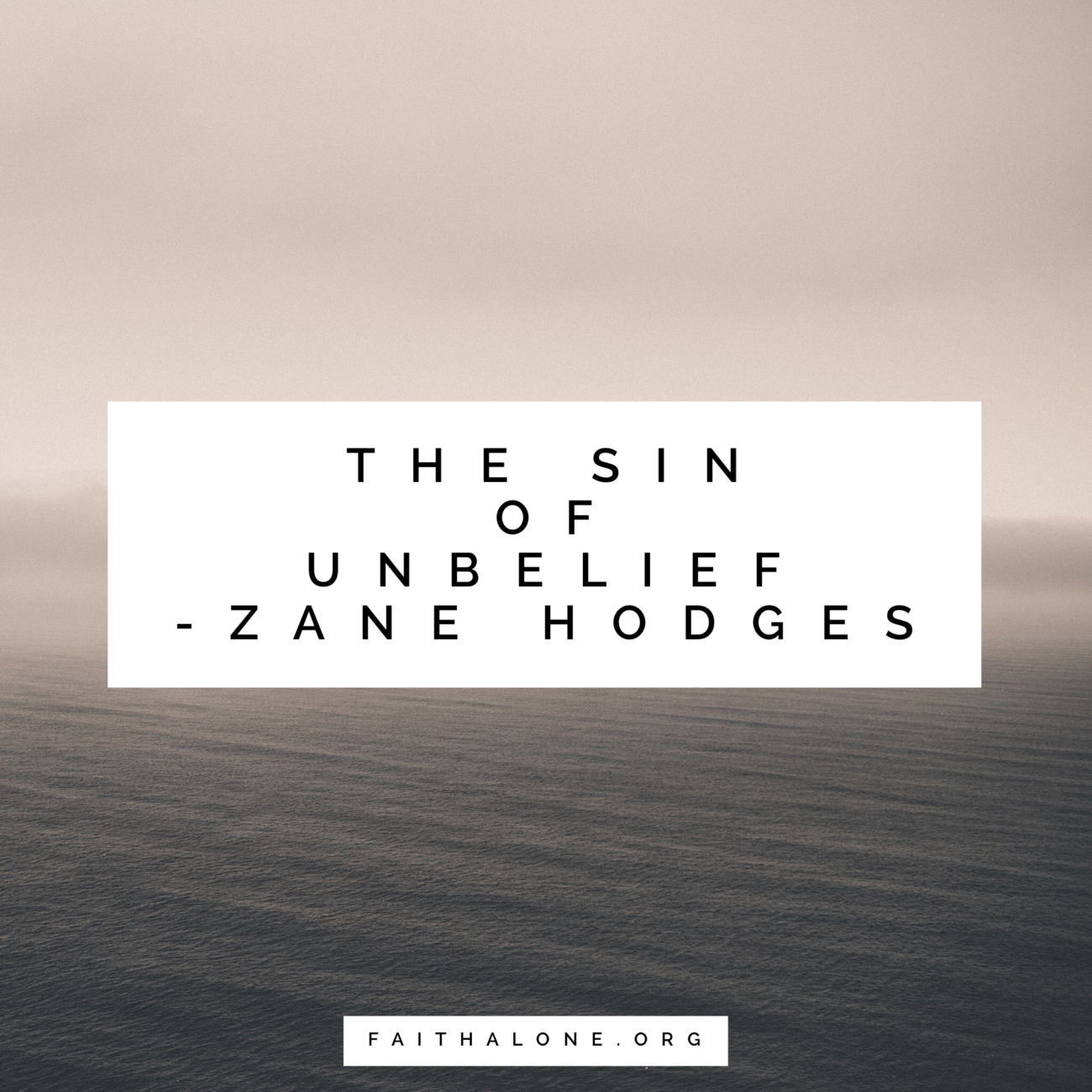 The Sin of Unbelief
