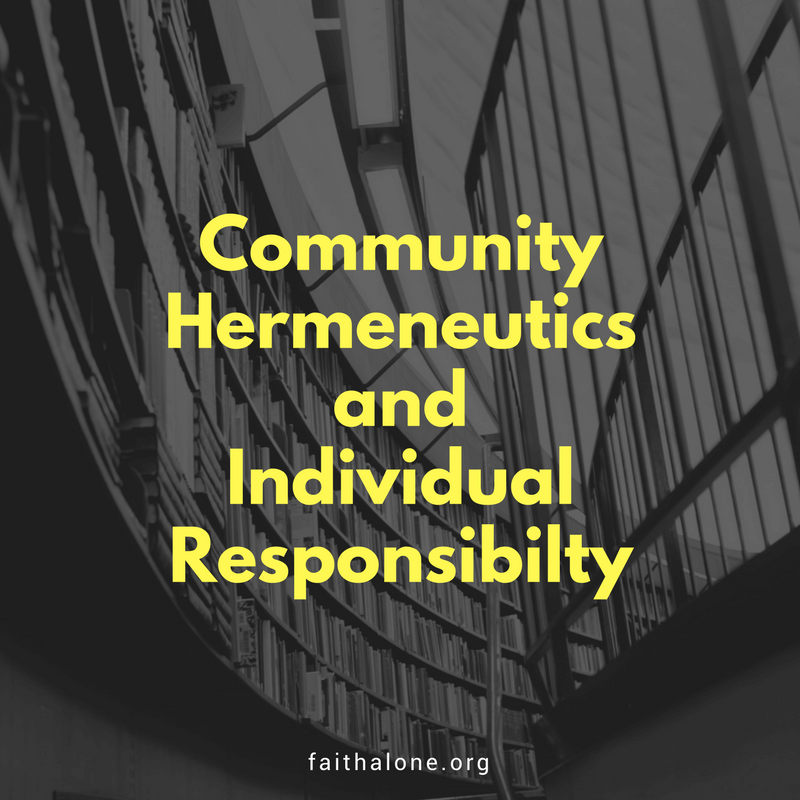 Community Hermeneutics and Individual Responsibilty