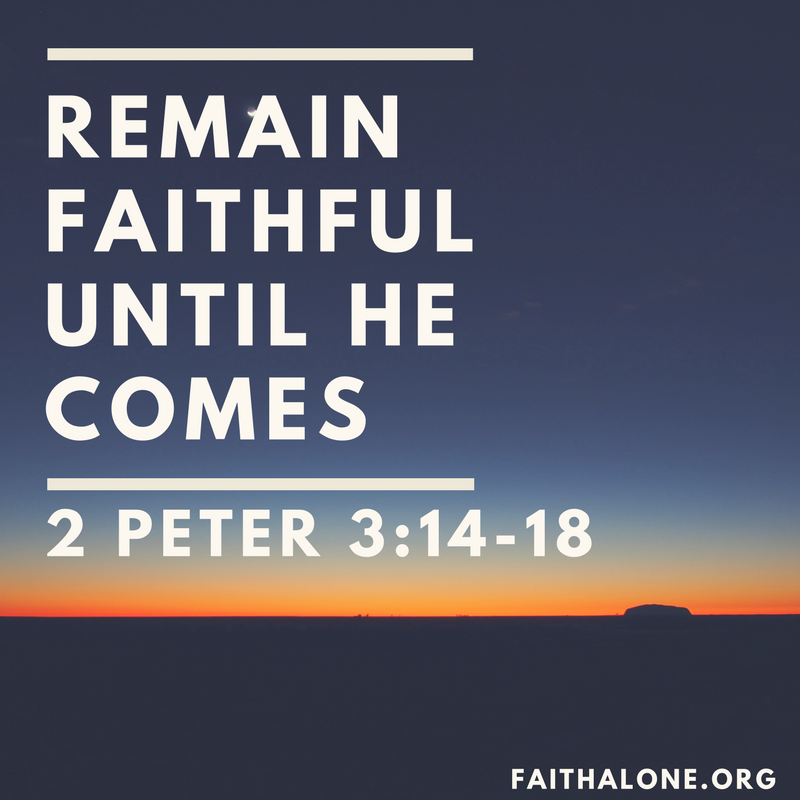 Remain Faithful Until He Comes