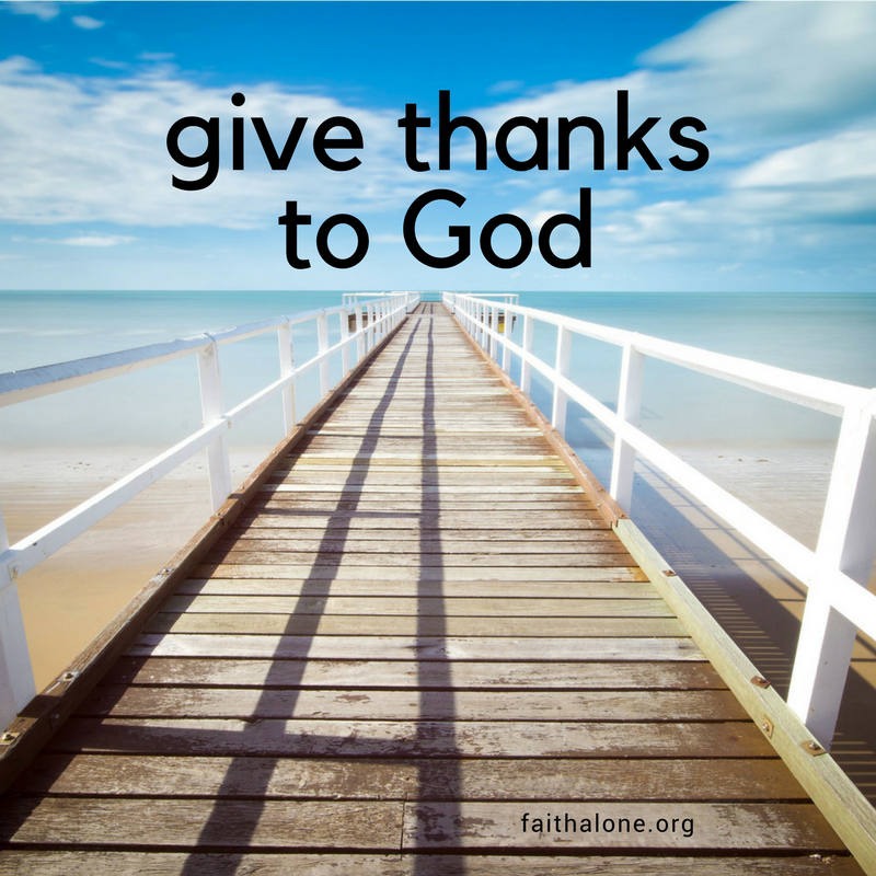 give thanks to God