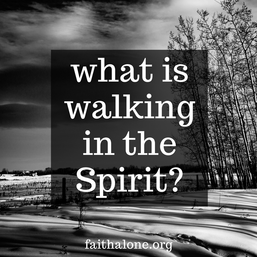 what iswalking in the Spirit?