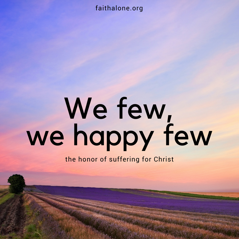 We few, we happy few