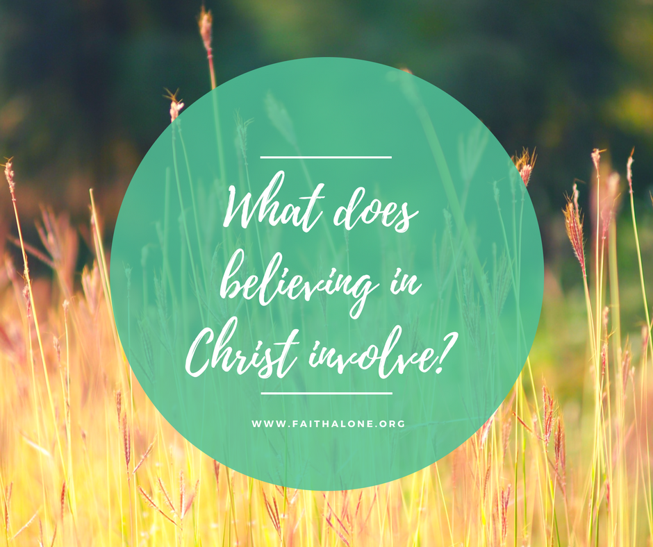 What does believing in Christ involve_ (2)