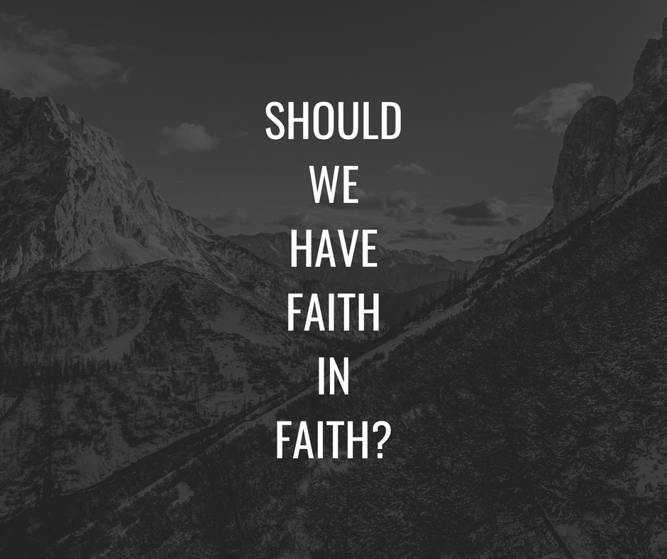 Should we Have Faith in Faith_ Should we Have Faith in Faith_
