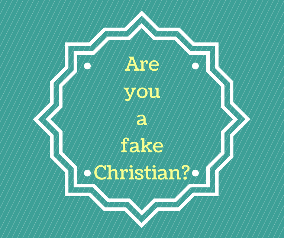 Are You a Fake Christian_