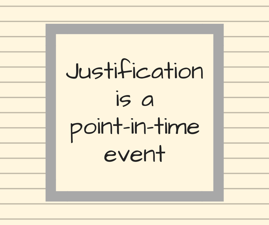 Justification is a point-in-time event