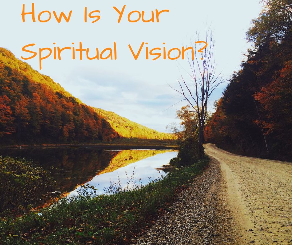 How Is Your Spiritual Vision_