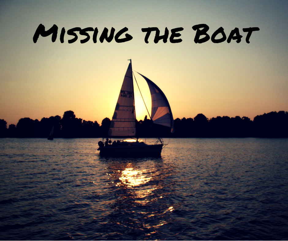 Missing the Boat