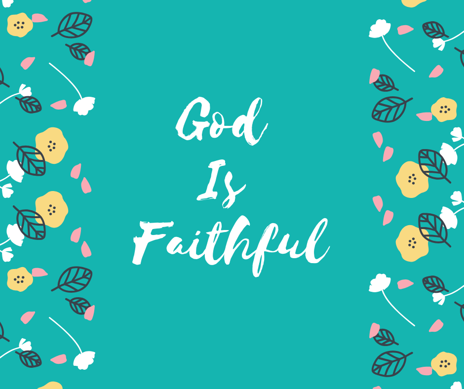 God Is Faithful