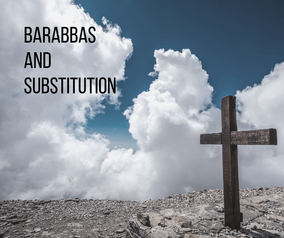 Barabbas and Substitution