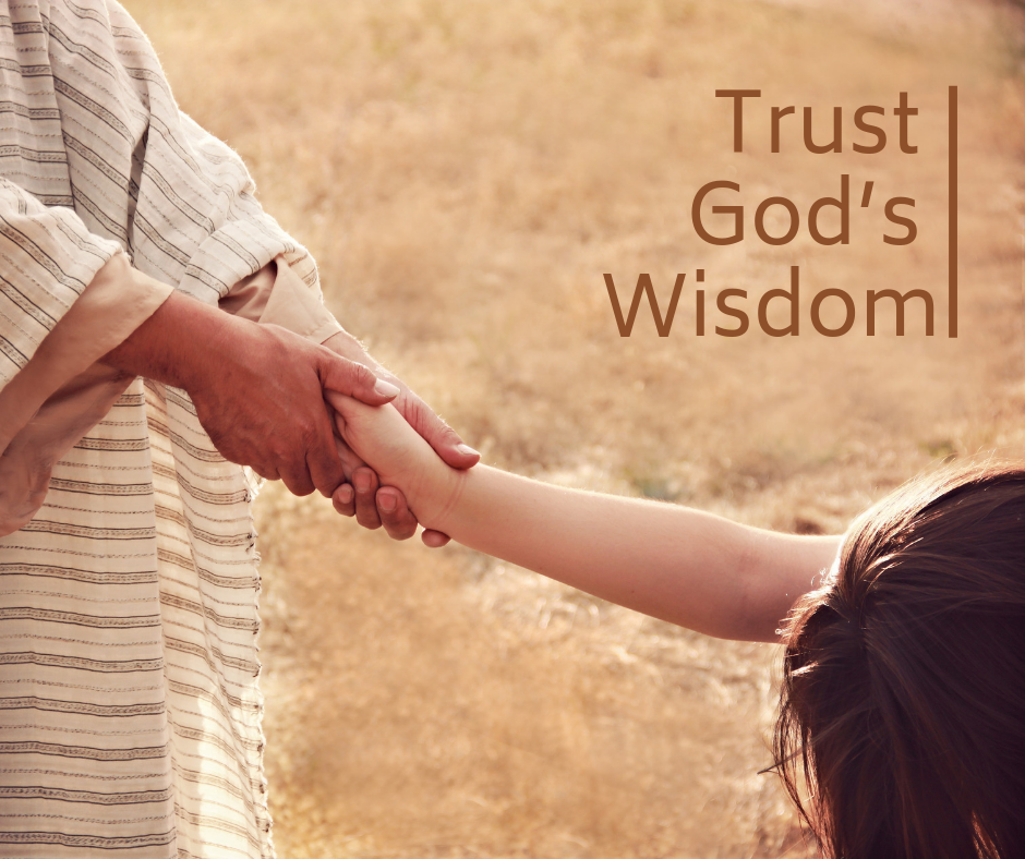 Trust God’s Wisdom