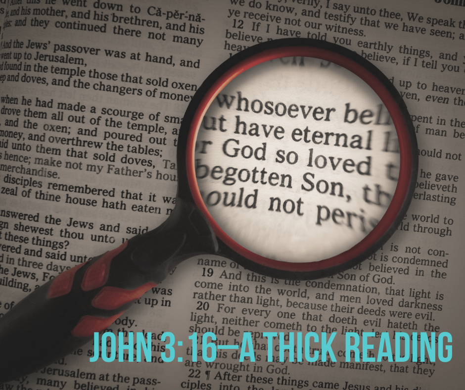 John 3_16—A Thick Reading