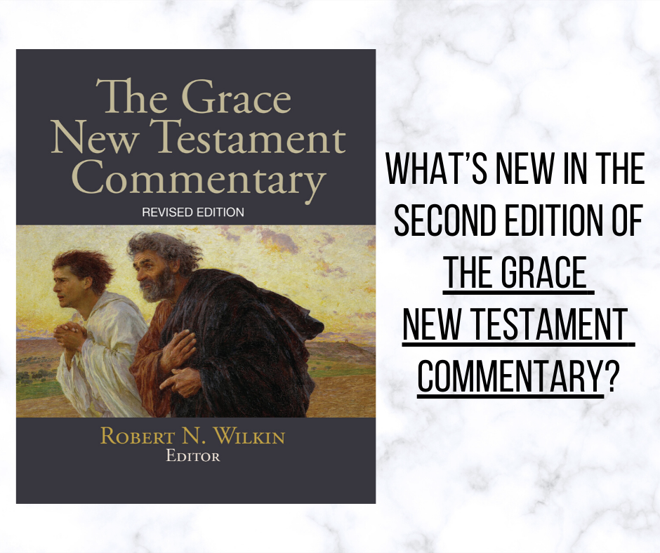 What’s new in the second edition of GES' The Grace New Testament Commentary_