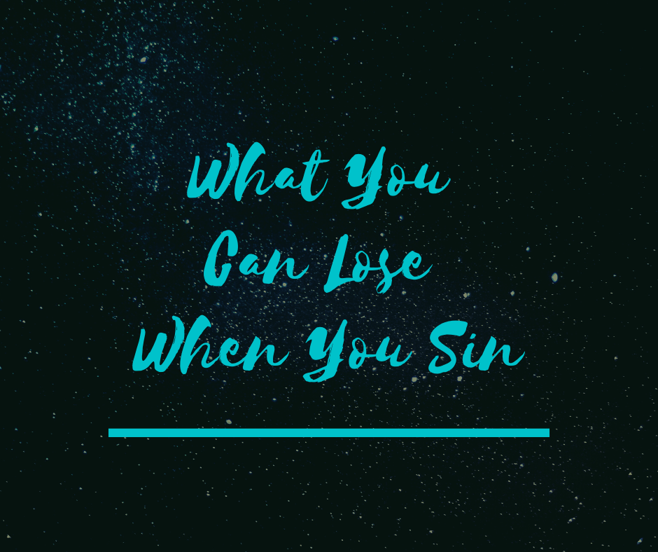 What You Can Lose When You Sin