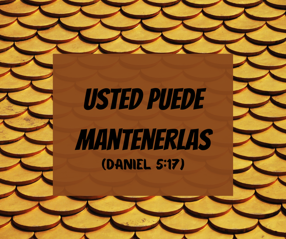 Usted puede mantenerlas