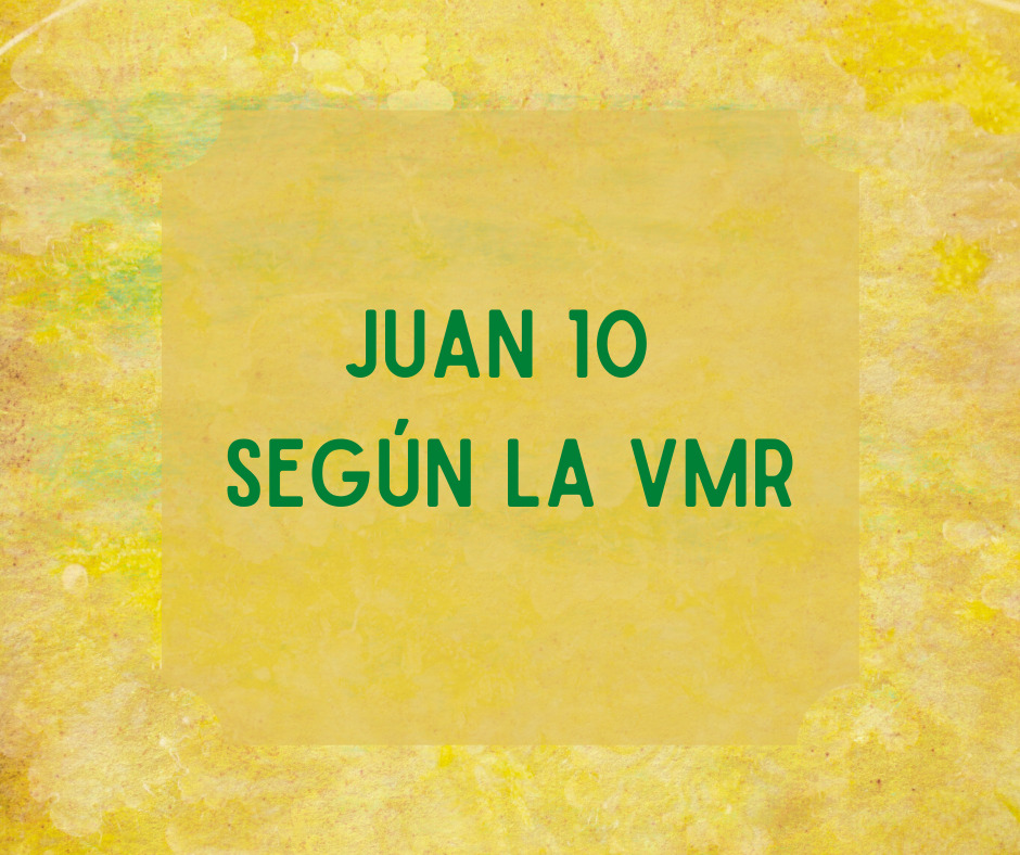 Juan 10 Según la VMR