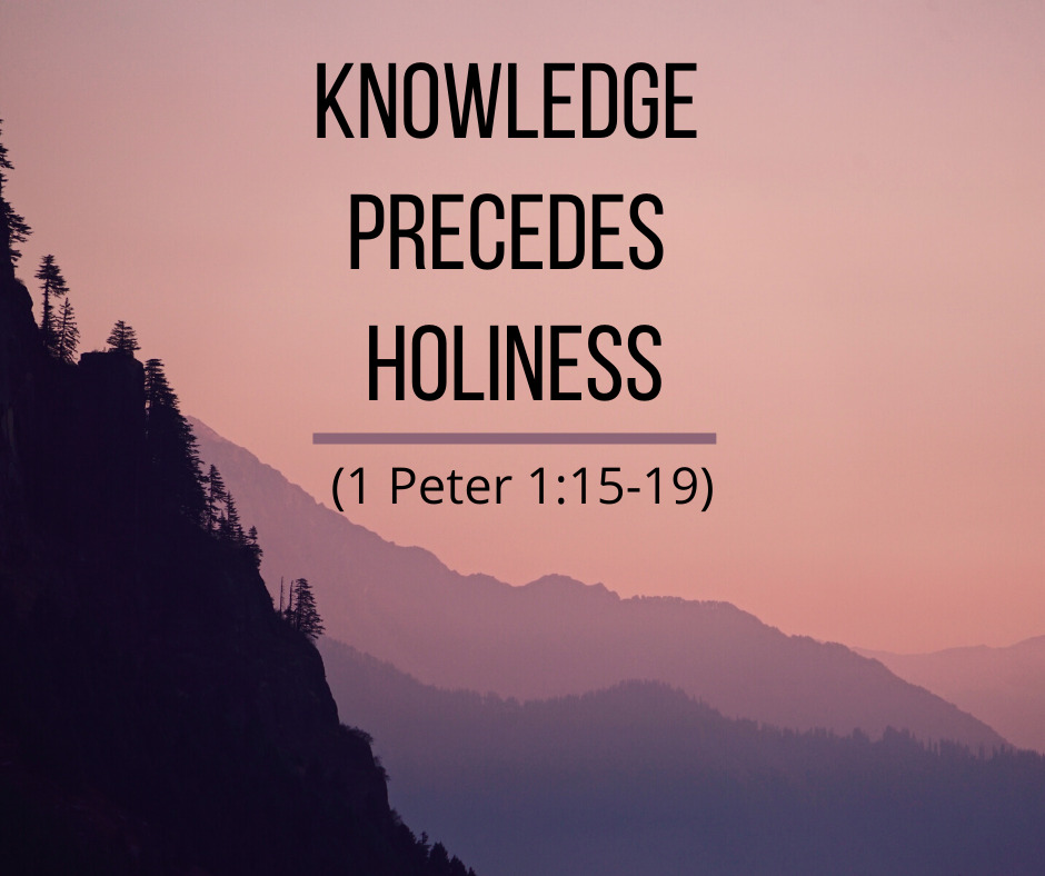 Knowledge Precedes Holiness