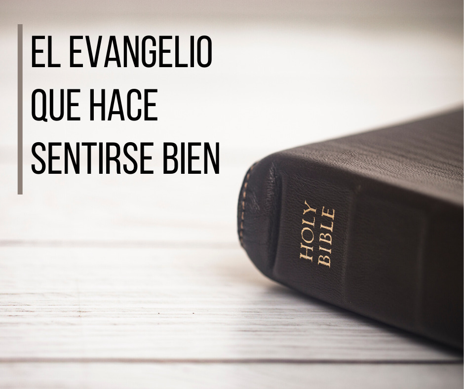 El Evangelio Que Hace Sentirse Bien