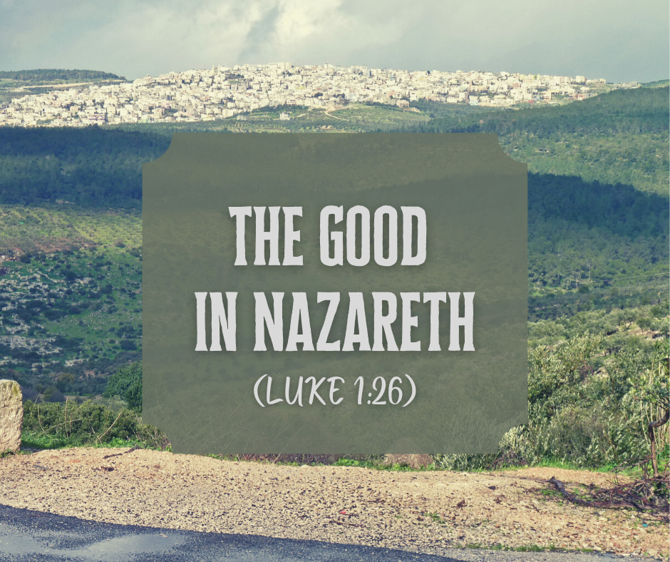 The Good in Nazareth