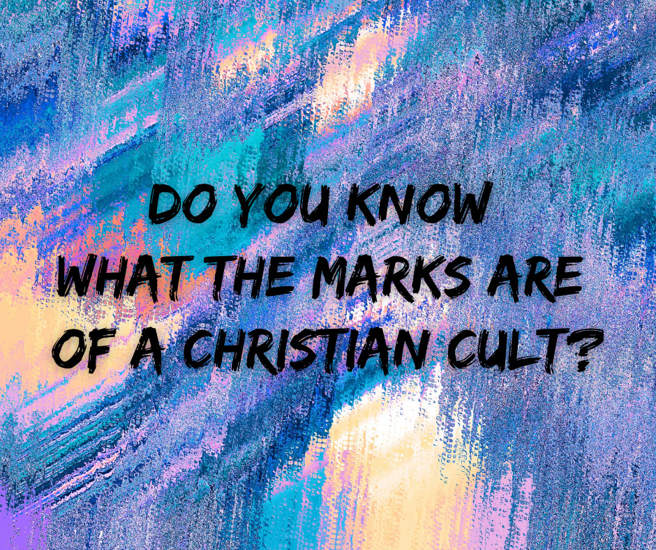 Do you know what the marks are of a Christian cult_