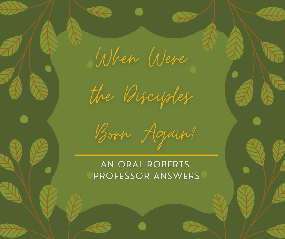 When Were the Disciples Born Again_