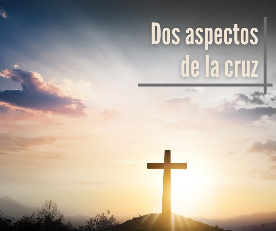Dos aspectos de la cruz