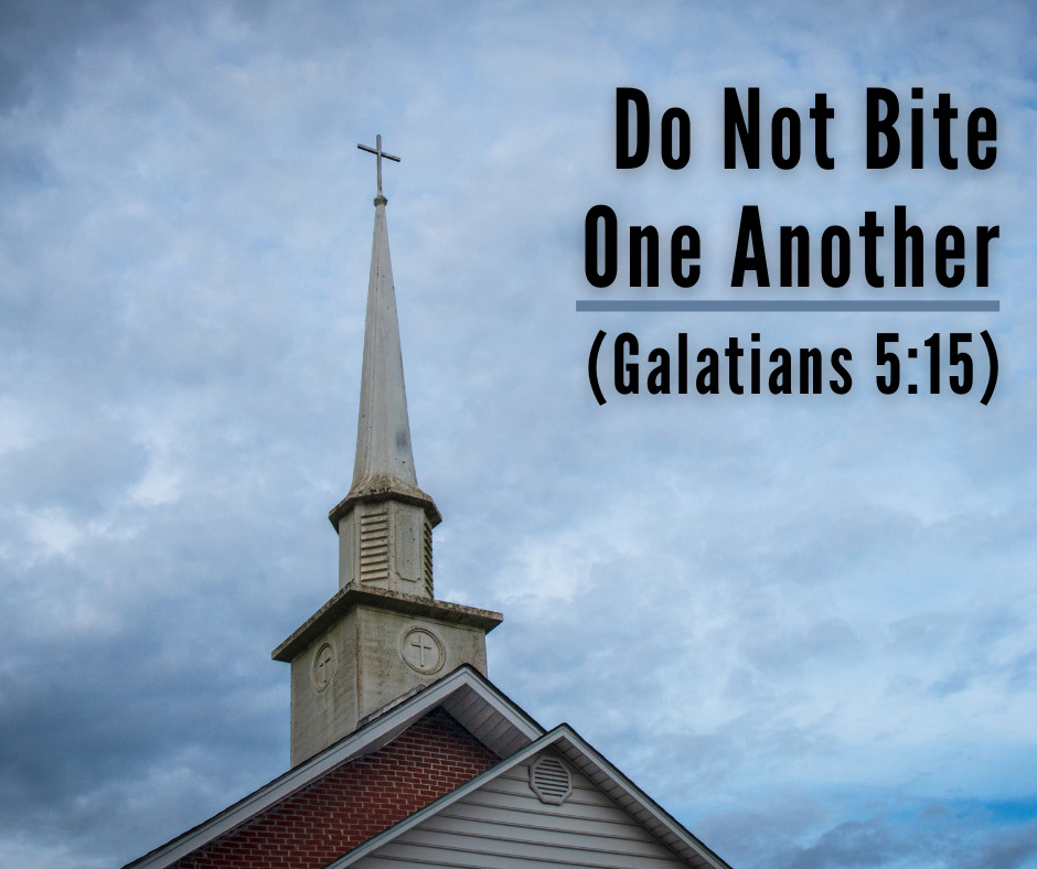Do Not Bite One Another (Galatians 5_15)