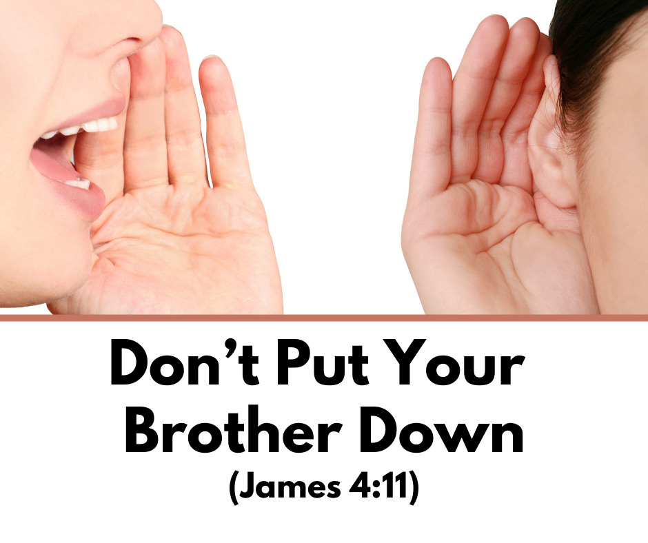 Don’t Put Your Brother Down