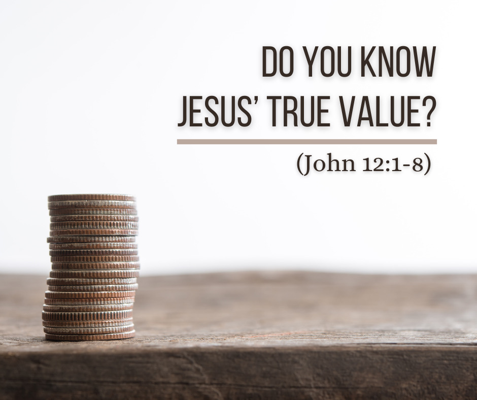 Do You Know Jesus’ True Value