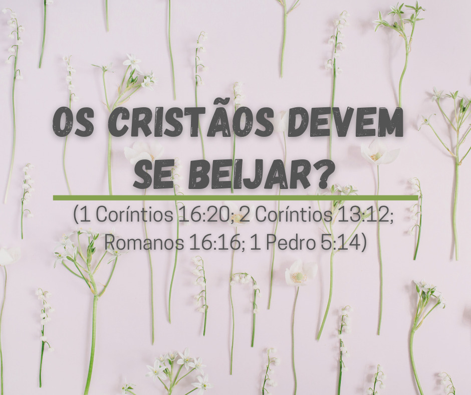 Os cristãos devem se beijar