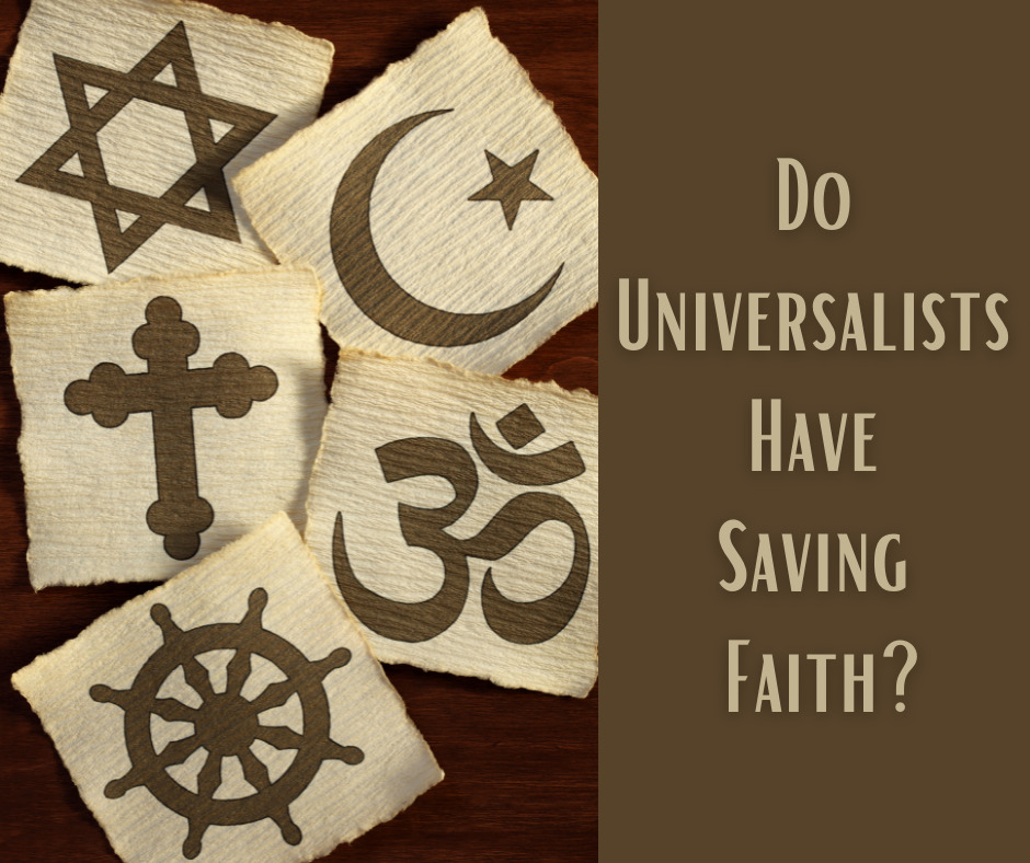 Do Universalists Have Saving Faith