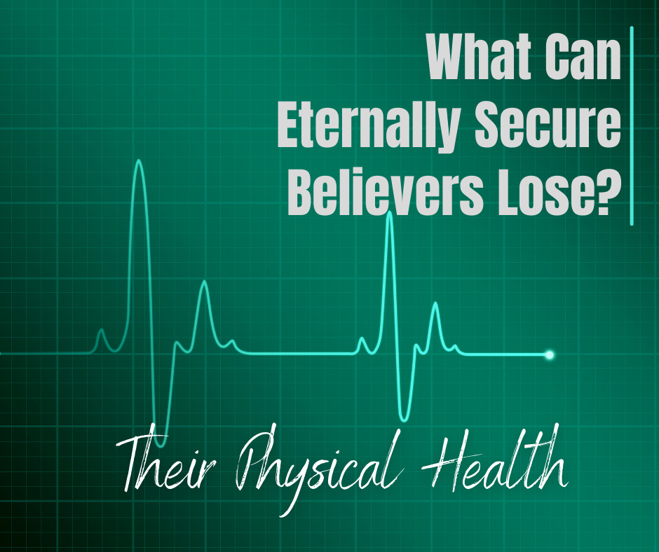 What Can Eternally Secure Believers Lose (2)