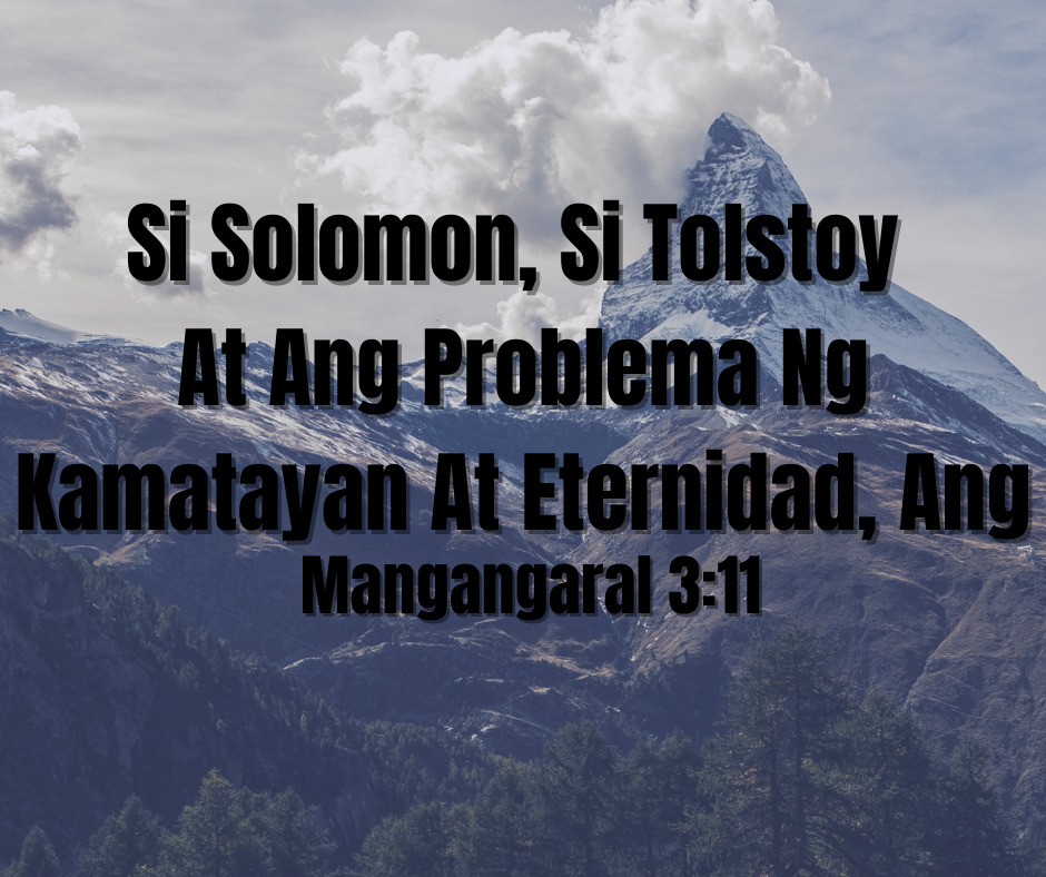 Si Solomon, Si Tolstoy At Ang Problema Ng Kamatayan At Eternidad, Ang
