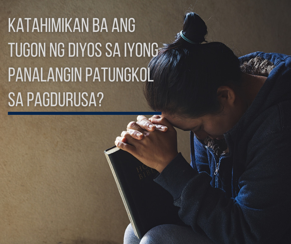 Katahimikan Ba Ang Tugon Ng Diyos Sa Iyong Panalangin Patungkol Sa Pagdurusa