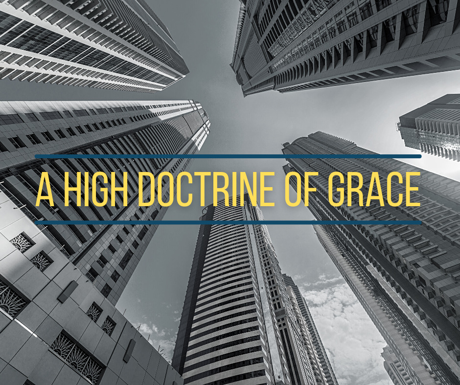 A High Doctrine of Grace