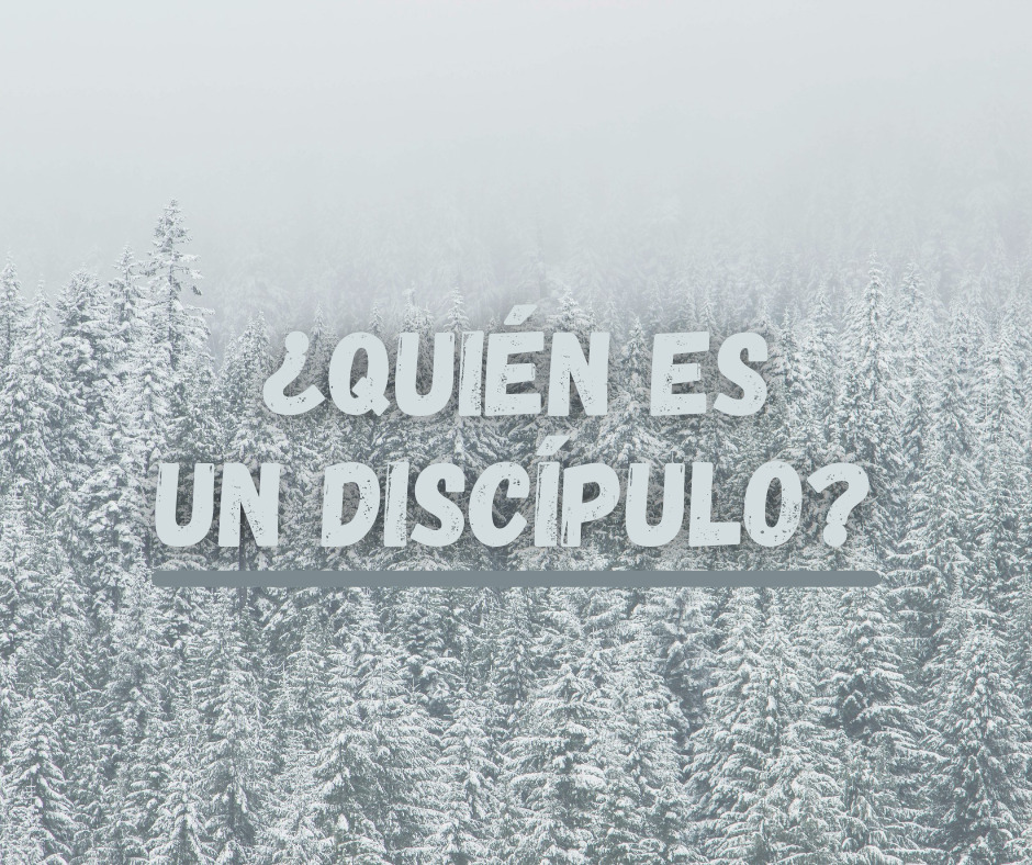 ¿Quién es un discípulo
