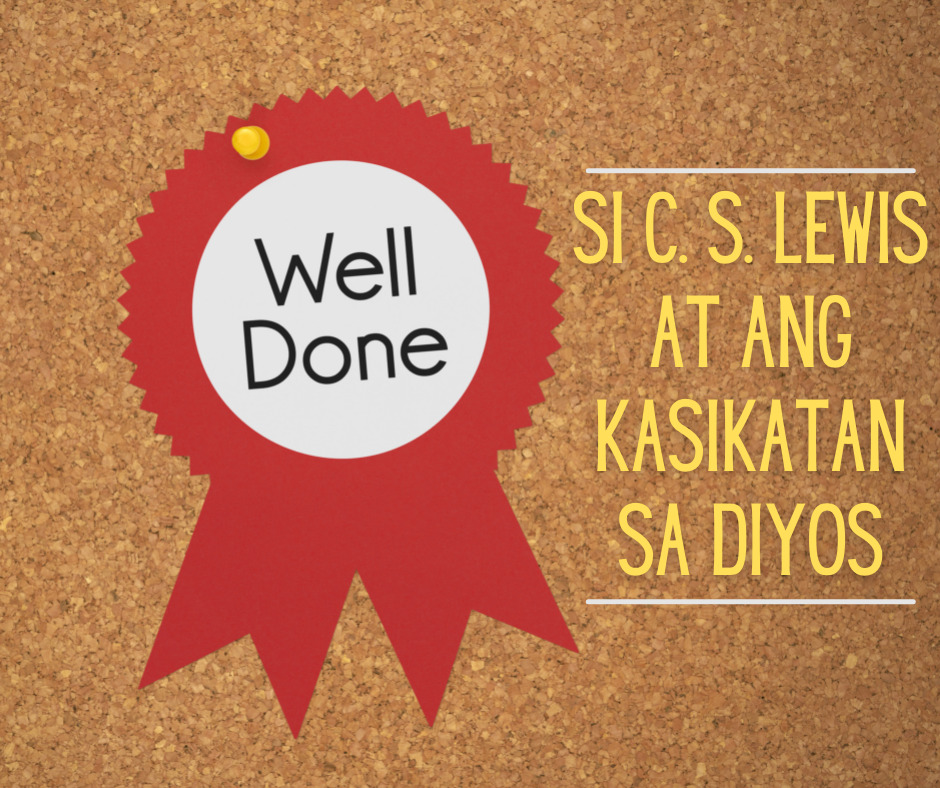 SI C. S. LEWIS AT ANG KASIKATAN SA DIYOS