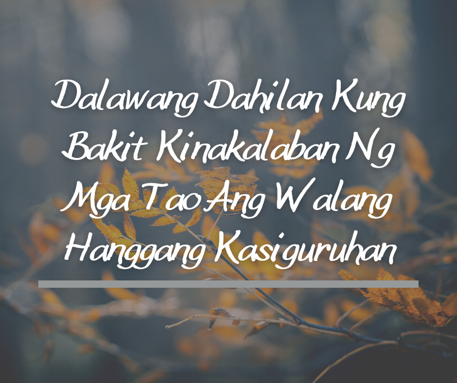 Dalawang Dahilan Kung Bakit Kinakalaban Ng Mga Tao Ang Walang Hanggang Kasiguruhan