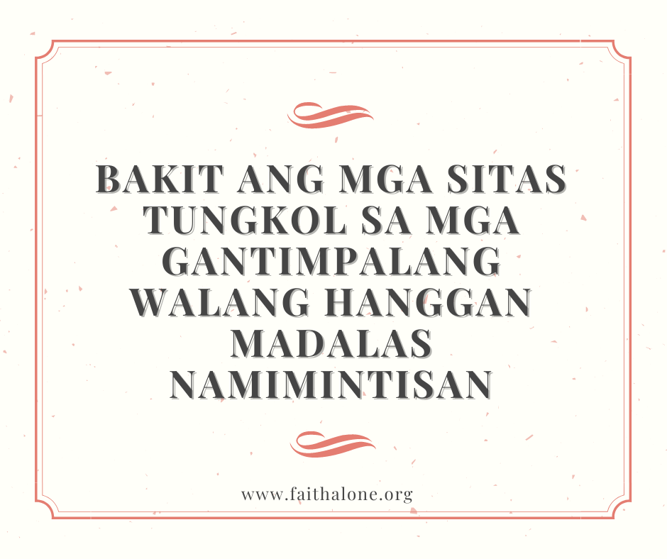 Bakit Ang Mga Sitas Tungkol Sa Mga Gantimpalang Walang Hanggan Madalas Namimintisan