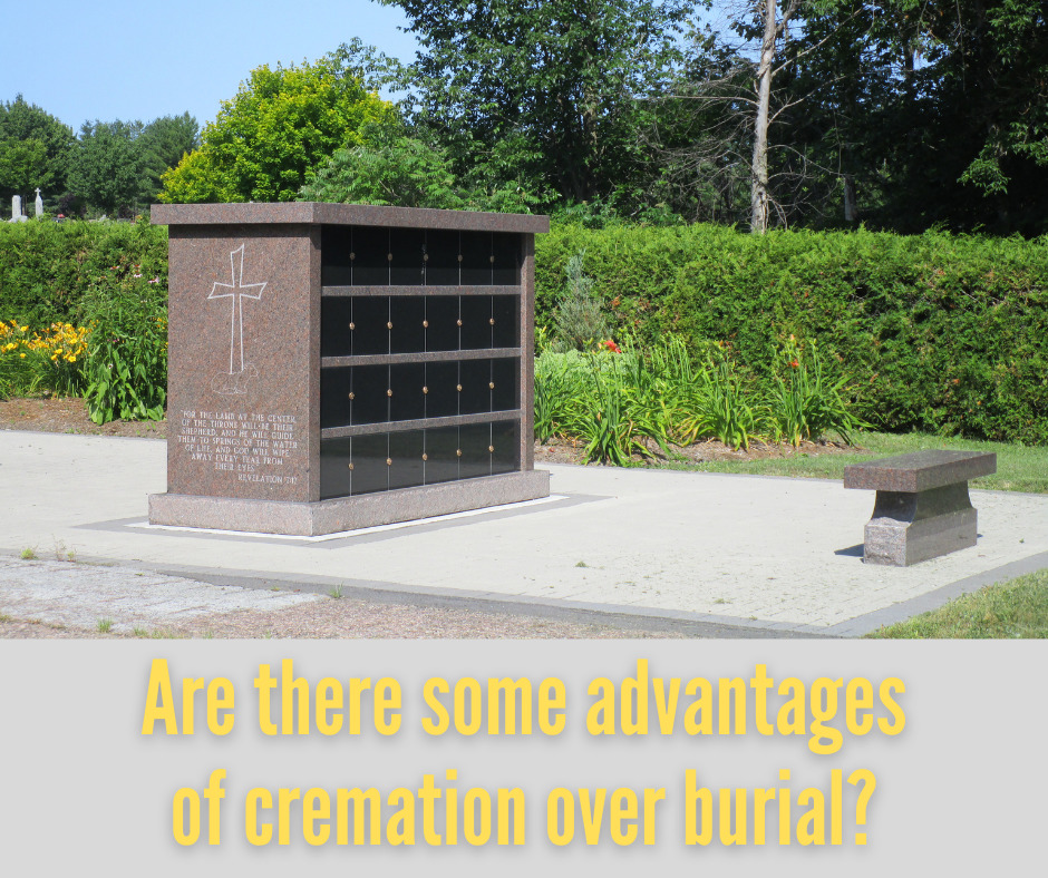 Are there some advantages of cremation over burial