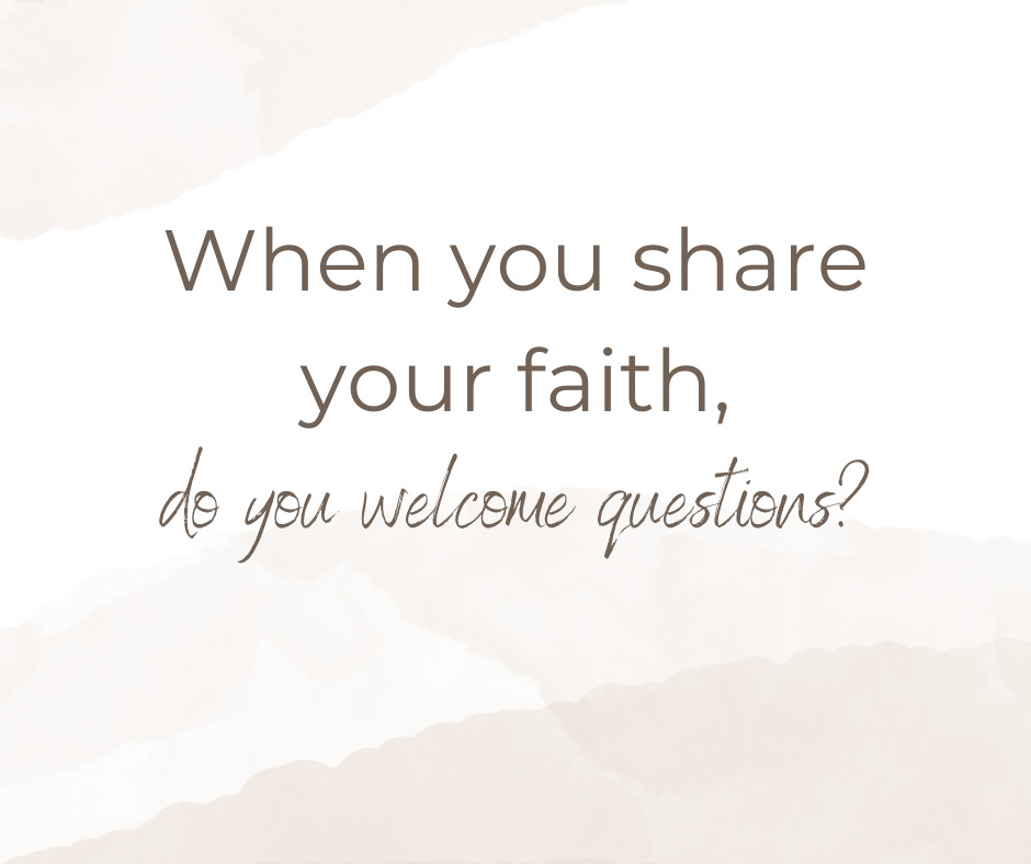 When you share your faith,