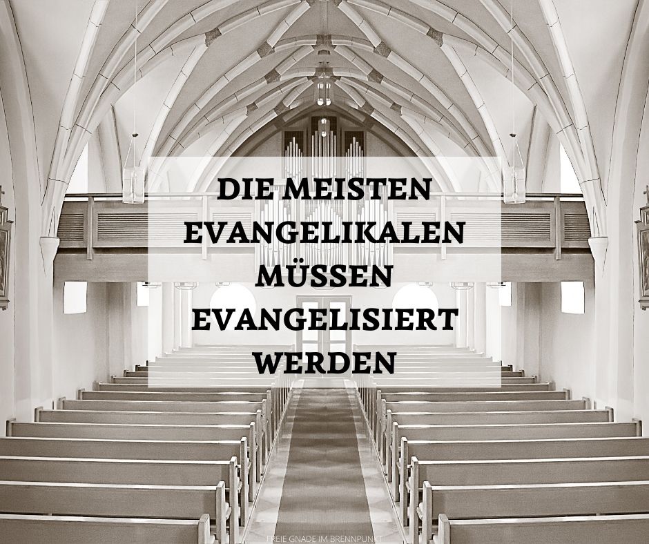 Die meisten Evangelikalen müssen evangelisiert werden