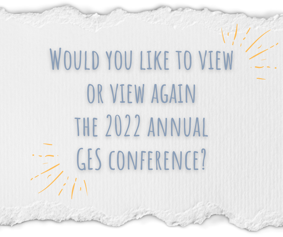 Would you like to view or view again the 2022 annual GES conference