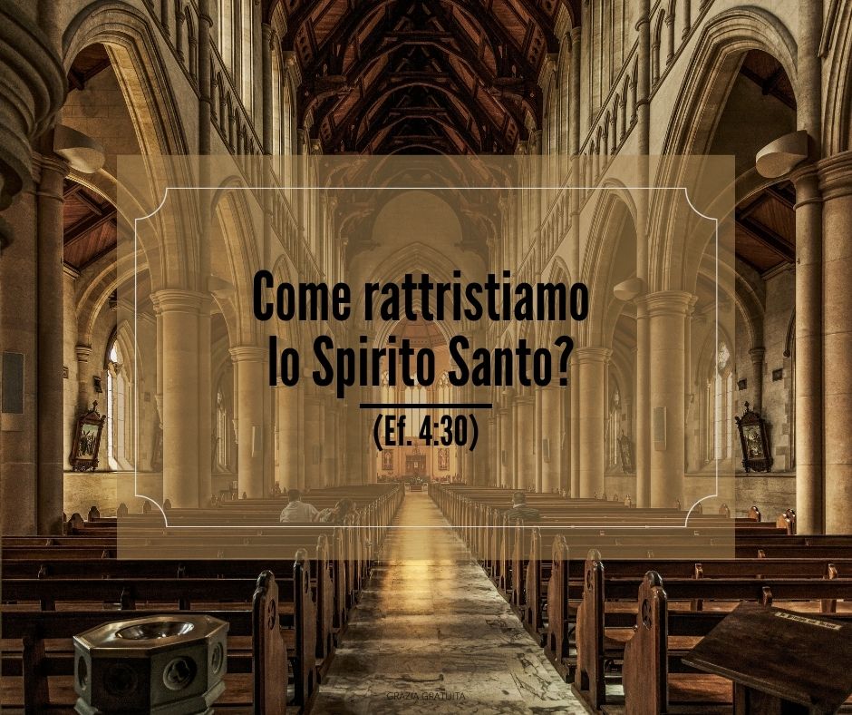 Come rattristiamo lo Spirito Santo (Ef. 430)