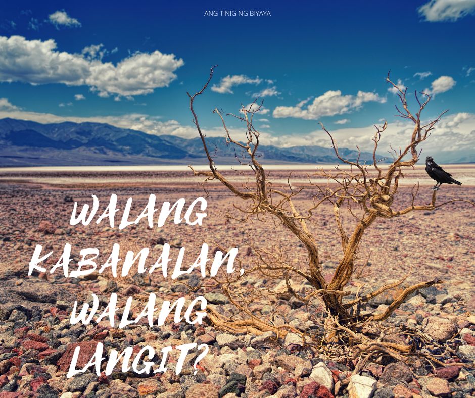 WALANG KABANALAN, WALANG LANGIT