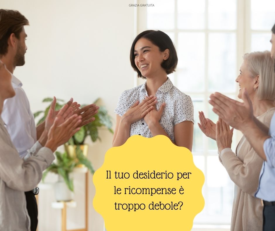 Il tuo desiderio per le ricompense è troppo debole