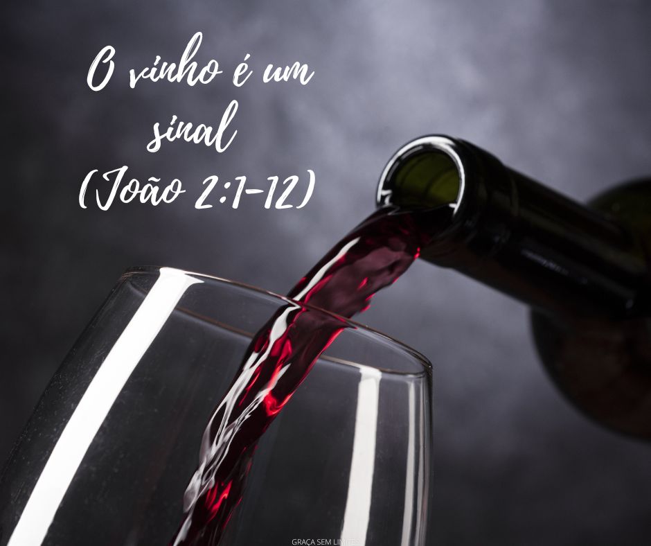 O vinho é um sinal (João 21-12)