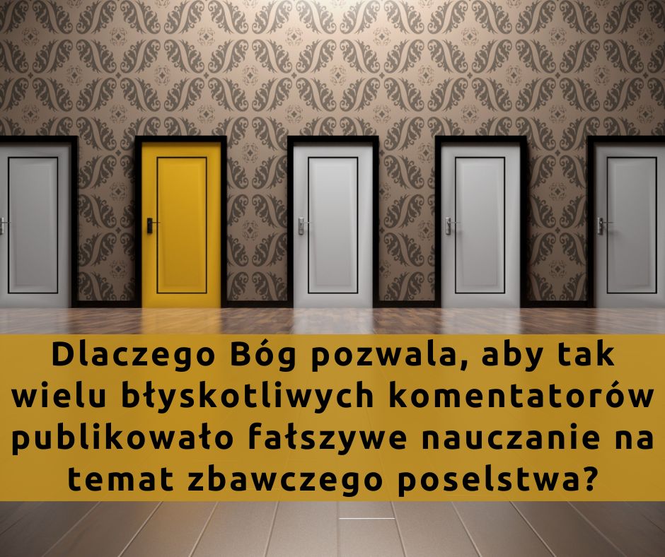 Bóg pozwala na to, aby istniało zamieszanie w odniesieniu do poselstwa o zbawieniu