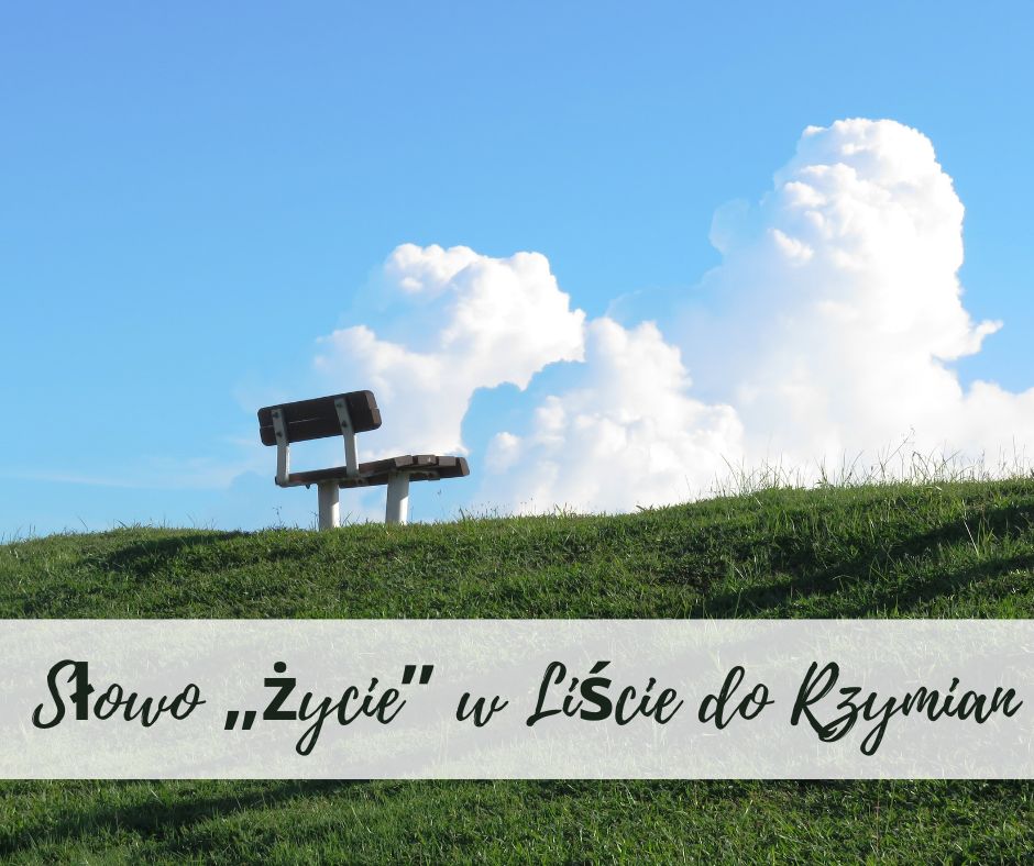 Słowo „życie” w Liście do Rzymian