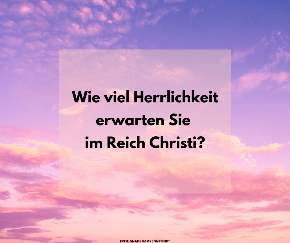 Wie das Wort „Herrlichkeit“ in Römer 8 verwendet wird